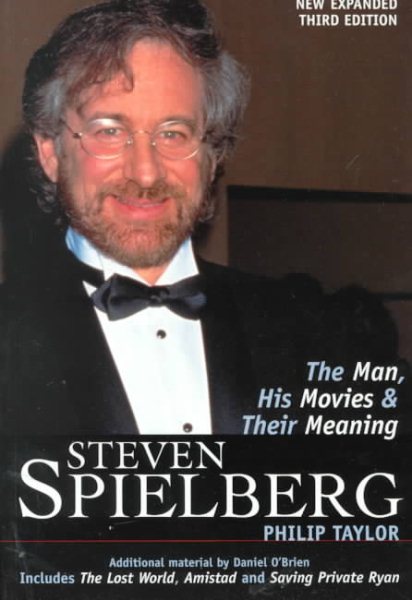 Steven Spielberg: The Man, His Movies, and Their Meaning cover