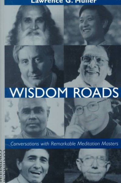 Wisdom Roads: Conversations with Remarkable Meditation Masters cover