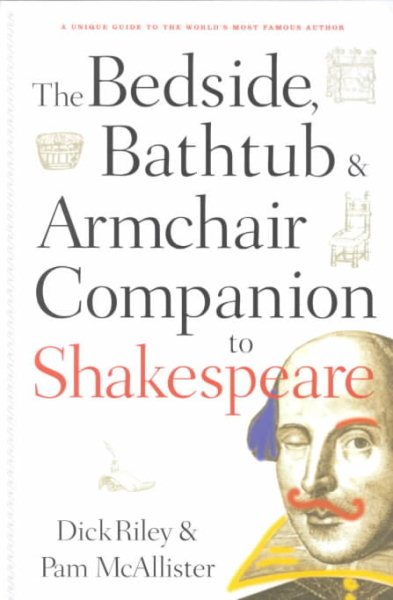 The Bedside, Bathtub & Armchair Companion to Shakespeare (Bedside, Bathtub & Armchair Companions)