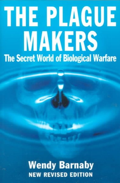 The Plague Makers: The Secret World of Biological Warfare cover