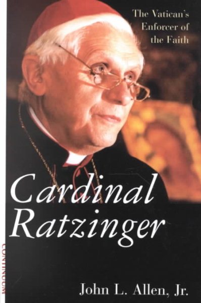 Cardinal Ratzinger: The Vatican's Enforcer of the Faith cover