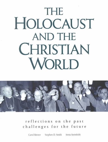 The Holocaust and the Christian World: Reflections on the Past, Challenges for the Future cover