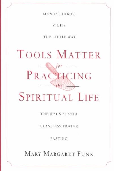 Tools Matter for Practicing the Spiritual Life cover