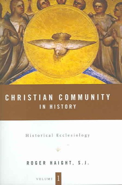 Christian Community in History: Volume 1: Historical Ecclesiology cover