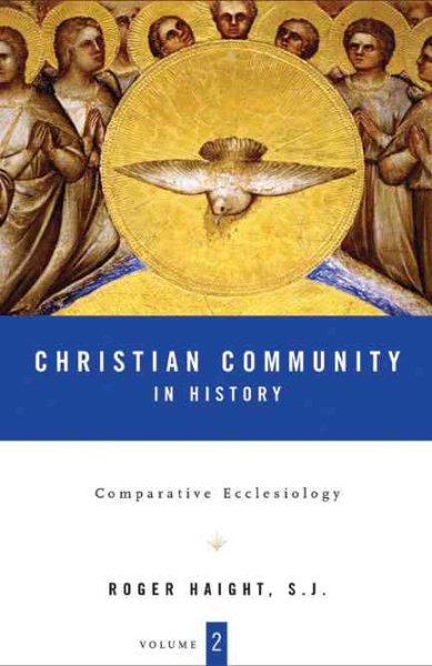 Christian Community In History: Volume 2: Comparative Ecclesiology cover