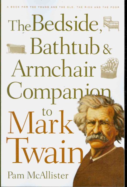 The Bedside, Bathtub & Armchair Companion to Mark Twain (Bedside, Bathtub & Armchair Companions)
