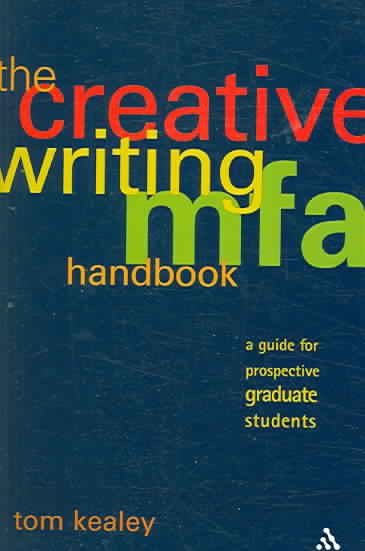 The Creative Writing MFA Handbook: A Guide for Prospective Graduate Students cover