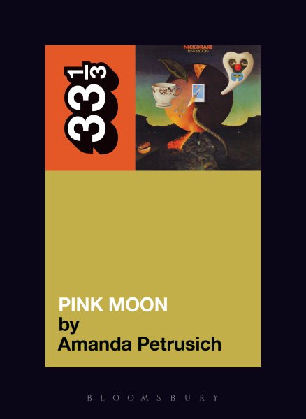 Nick Drake's Pink Moon (33 1/3) cover