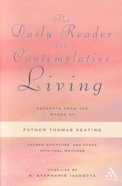 The Daily Reader for Contemplative Living: Excerpts from the Works of Father Thomas Keating cover