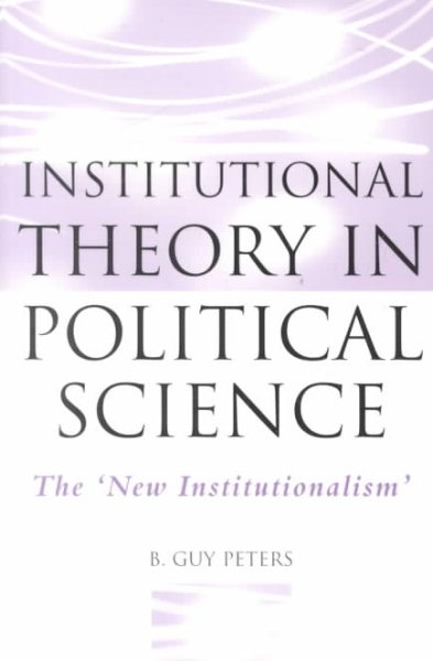 Institutional Theory in Political Science: The New Institutionalism cover