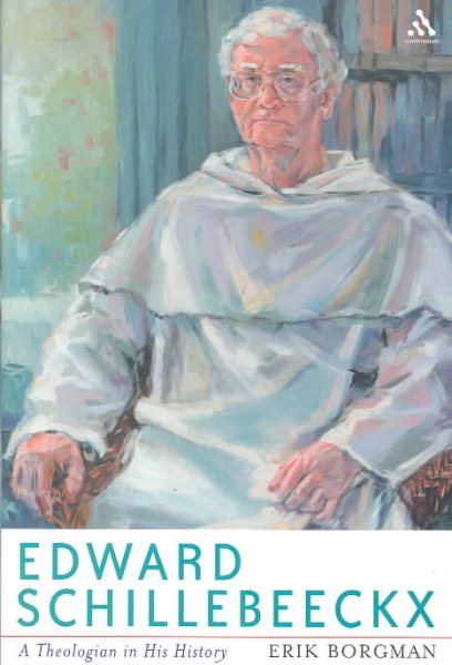 Edward Schillebeeckx: A Theologian in His History cover