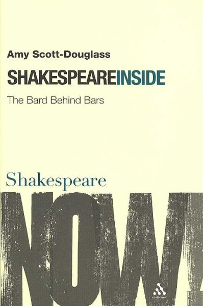Shakespeare Inside: The Bard Behind Bars (Shakespeare Now) cover