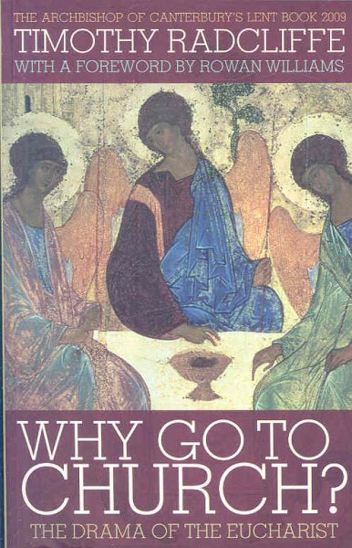 Why Go to Church?: The Drama of the Eucharist cover