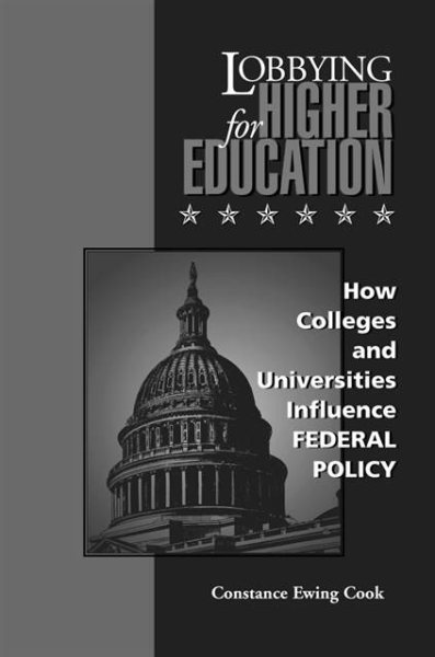 Lobbying for Higher Education : How Colleges and Universities Influence Federal Policy (Vanderbilt Issues in Higher Education) cover