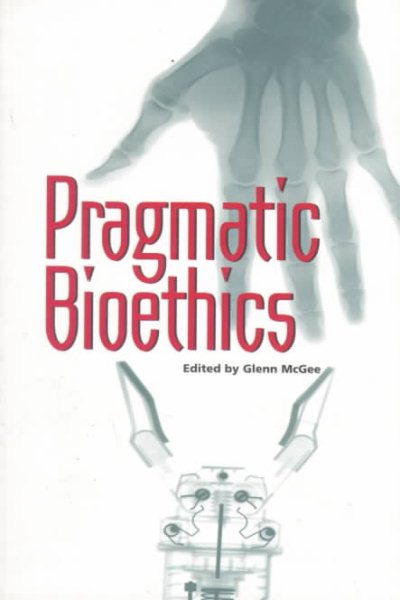 Pragmatic Bioethics cover