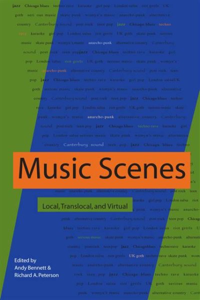 Music Scenes: Local, Translocal, and Virtual cover