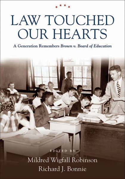 Law Touched Our Hearts: A Generation Remembers Brown v. Board of Education cover