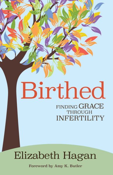 Birthed: Finding Grace Through Infertility cover