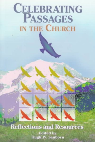 Celebrating Passages in the Church: Reflections and Resources cover