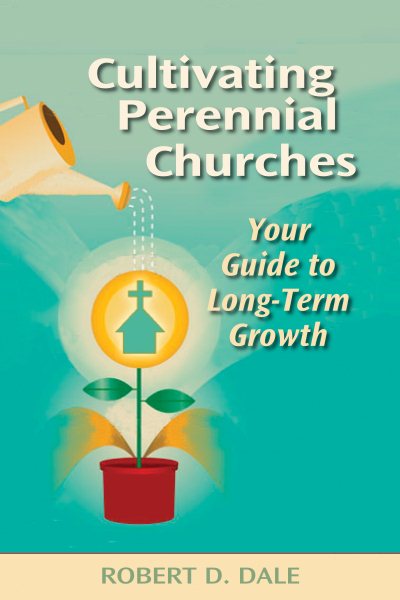 Cultivating Perennial Churches: Your Guide to Long-Term Growth (TCP Leadership Series) cover