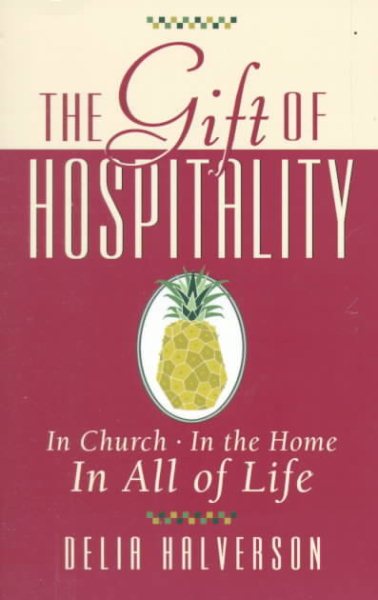 The Gift of Hospitality: In Church, in the Home, in All of Life cover