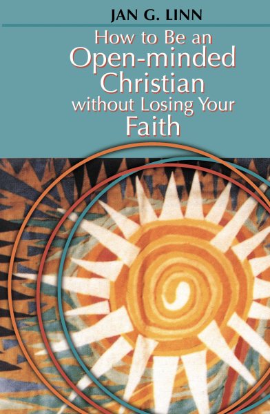 How to Be an Open-minded Christian Without Losing Your Faith cover