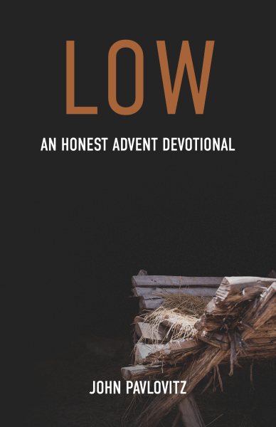 Low: An Honest Advent Devotional cover