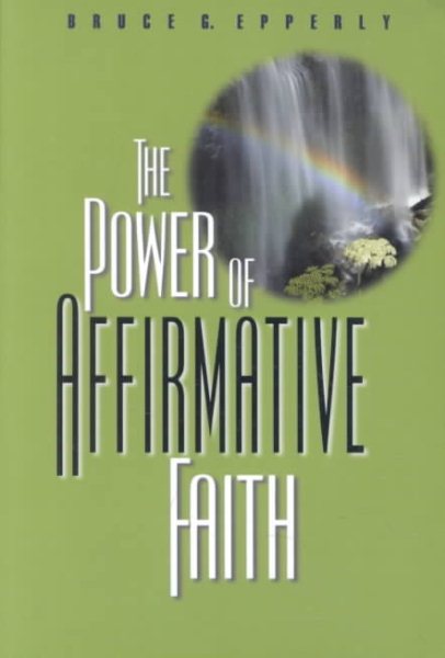 The Power of Affirmative Faith cover