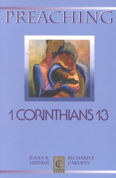 Preaching 1 Corinthians 13 (Preaching Classic Texts) cover