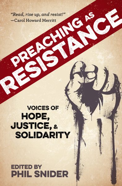 Preaching as Resistance: Voices of Hope, Justice, and Solidarity cover