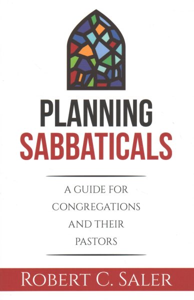 Planning Sabbaticals: A Guide for Congregations and their Pastors cover