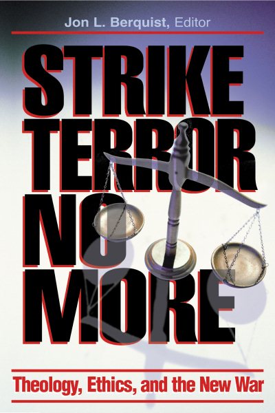 Strike Terror No More: Theology, Ethics, and the New War cover