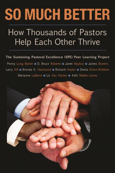 So Much Better: How Thousands of Pastors Help Each Other Thrive (TCP the Columbia Partnership Leadership) cover
