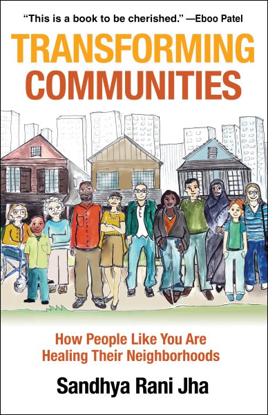 Transforming Communities: How People Like You are Healing Their Neighborhoods cover