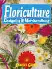 Floriculture: Designing & Merchandising cover