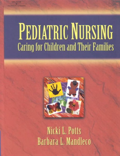 Pediatric Nursing: Caring for Children and Their Families cover