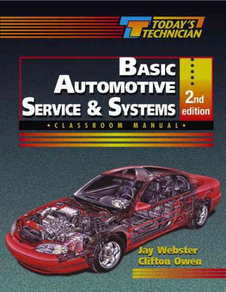 Today's Technician: Basic Automotive Service and Systems (Automotive Technology)