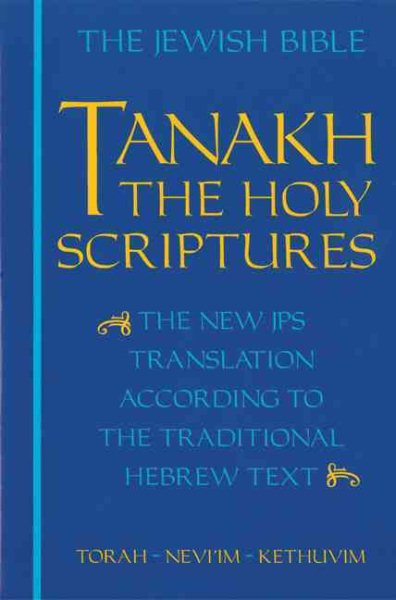 JPS TANAKH: The Holy Scriptures (blue): The New JPS Translation according to the Traditional Hebrew Text cover
