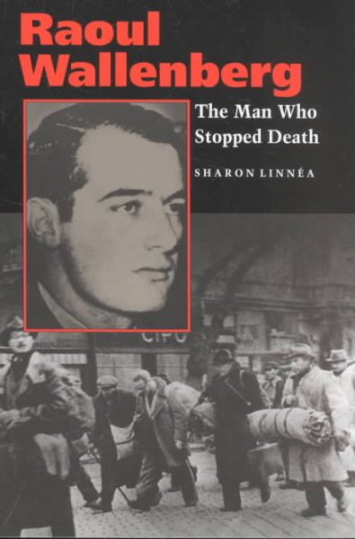 Raoul Wallenberg: The Man Who Stopped Death cover
