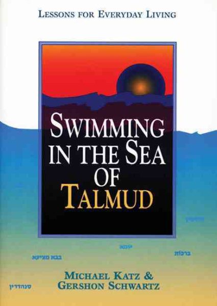 Swimming in the Sea of Talmud: Lessons for Everyday Living cover