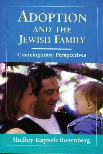 Adoption and the Jewish Family: Contemporary Perspectives cover