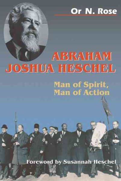 Abraham Joshua Heschel: Man of Spirit, Man of Action cover