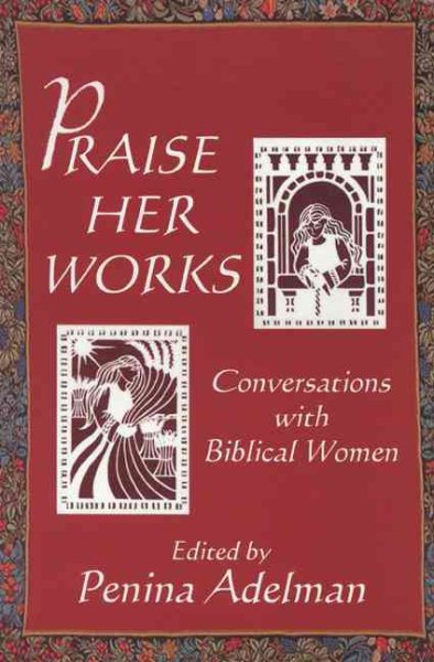 Praise Her Works: Conversations with Biblical Women cover
