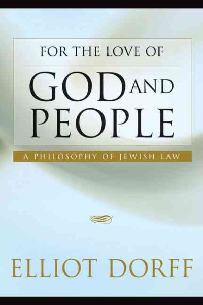 For the Love of God and People: A Philosophy of Jewish Law cover