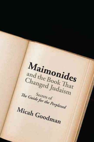 Maimonides and the Book That Changed Judaism: Secrets of "The Guide for the Perplexed" cover