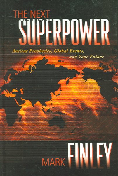 The Next Superpower: Ancient Prophecies, Global Events, and Your Future cover