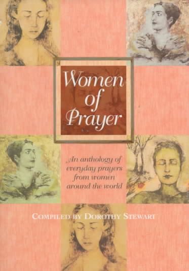 Women of Prayer: An Anthology of Everyday Prayers from Women Around the World cover