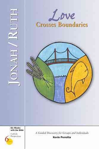 Jonah/Ruth: Love Crosses Boundaries (Six Weeks with the Bible) cover