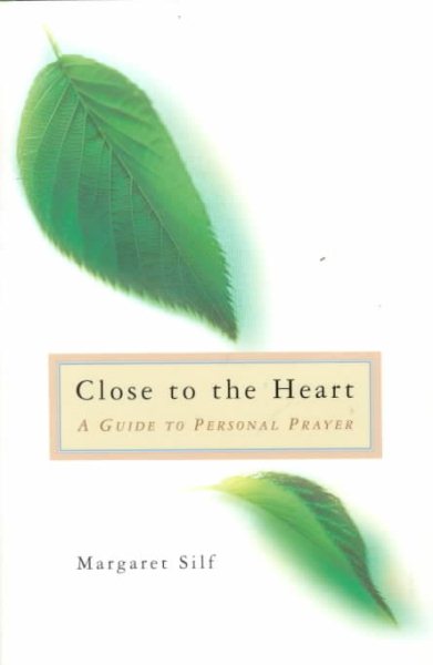 Close to the Heart: A Guide to Personal Prayer cover