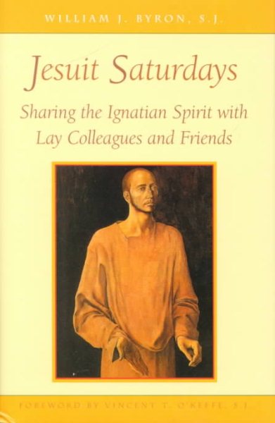 Jesuit Saturdays: Sharing the Ignatian Spirit with Friends and Colleagues cover